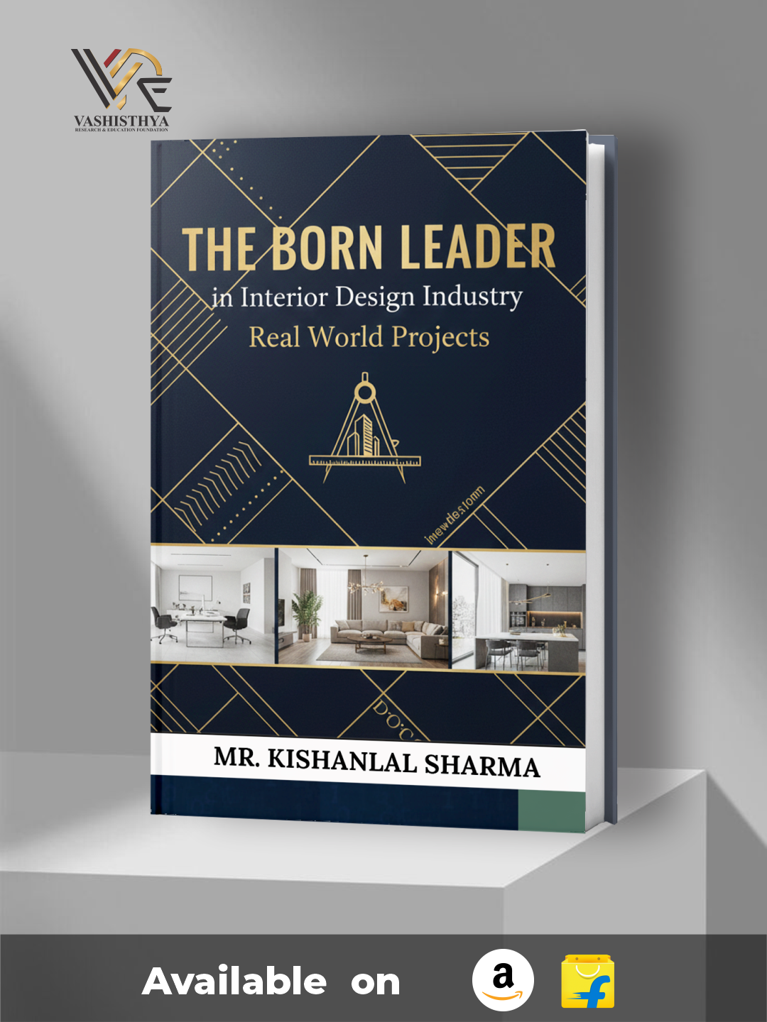 THE BORN LEADER in Interior Design Industry Real World Projects