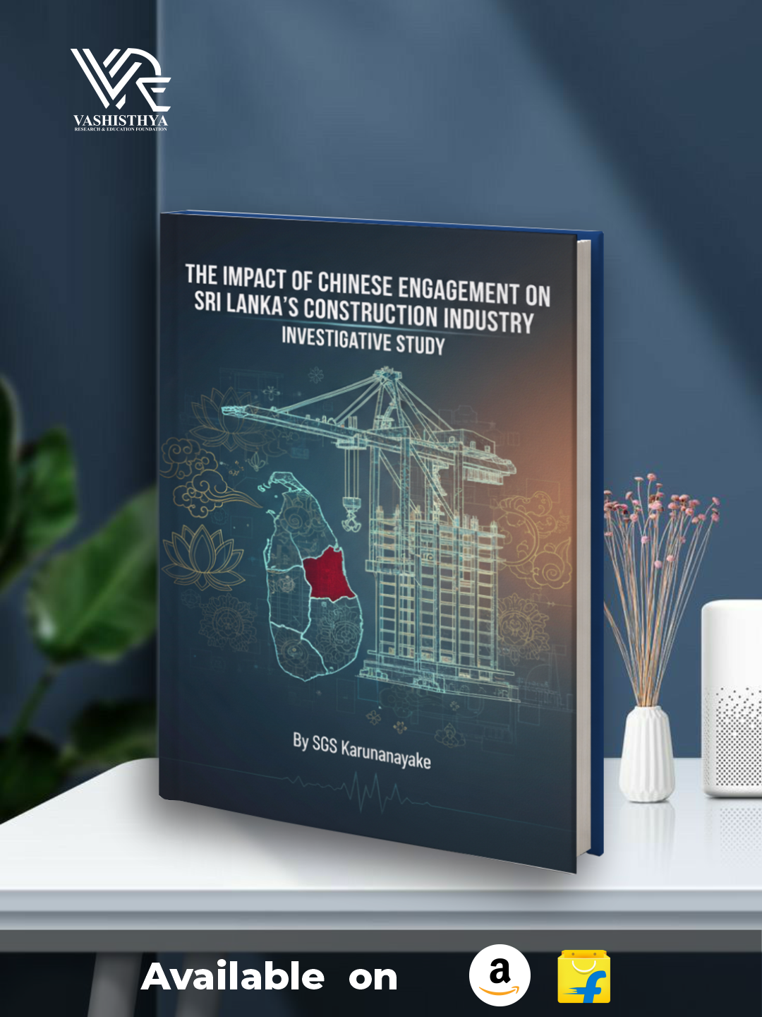 THE IMPACT OF CHINESE ENGAGEMENT ON SRI LANKA'S CONSTRUCTION INDUSTRY INVESTIGATIVE STUDY