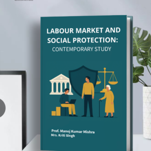 Labour Market and Social Protection: Contemporary Study
