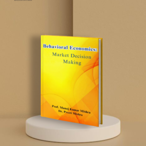 Behavioral Economics: Market Decision Making