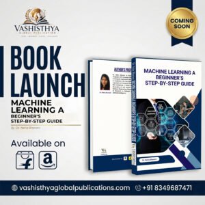 Machine Learning A Beginner’s Step-by-Step Guide